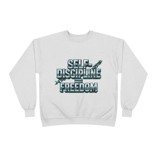 Inspirational Sweatshirt for Self-Discipline and Freedom, Unisex Eco-Friendly Crewneck, Motivational Gift, Casual Wear, Cozy Style