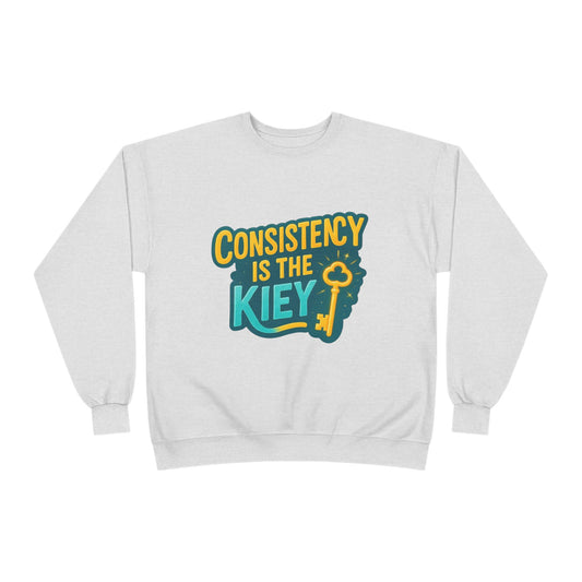 Unisex Eco-Friendly Sweatshirt - "Consistency is the Key" Inspiring Pullover, Perfect for Gift, Workout, Motivation, Cozy Wear