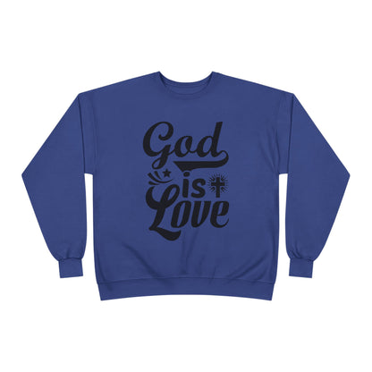 God is Love Eco-Friendly Crewneck Sweatshirt, Unisex Sweater, Spiritual Gift, Faith Sweatshirt, Casual Comfort Clothing