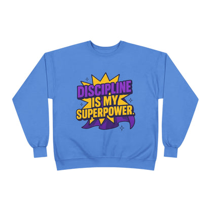 Eco-Friendly Crewneck Sweatshirt - "Discipline is my Superpower" | Unisex, Motivational Gift, Casual Wear, Fitness Apparel