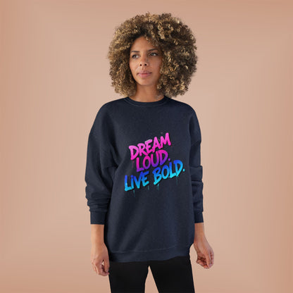 Bold Dreams Eco-Friendly Sweatshirt | Inspirational Crewneck | Perfect for Gifts, Casual Wear, Stylish Comfort