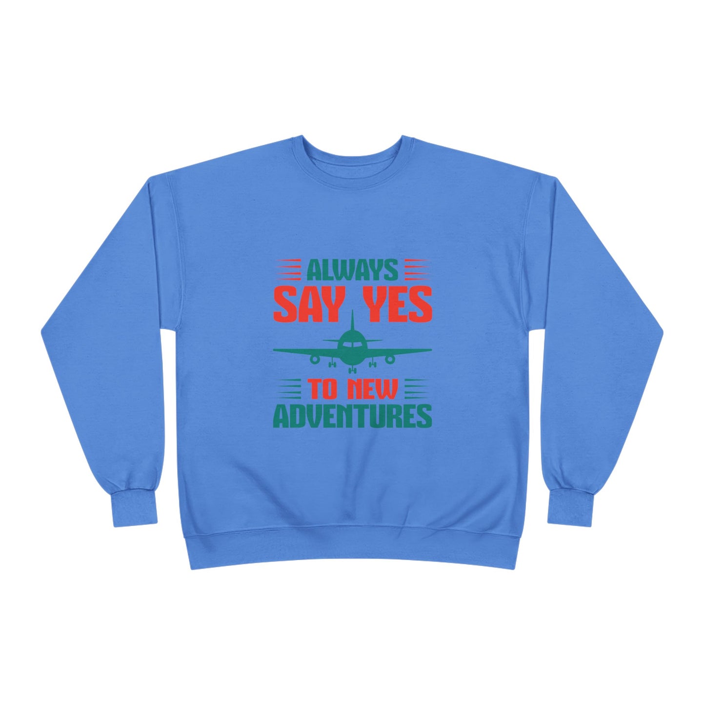 Adventure Enthusiast EcoSmart Crewneck Sweatshirt, Travel Apparel, Gift for Travelers, Casual Fashion, Travel Say Yes Sweatshirt