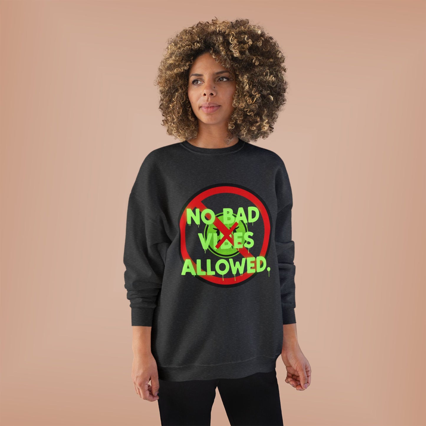 Eco-Friendly Crewneck Sweatshirt - No Bad Vibes Allowed, Relaxed Fit, Casual Wear, Gift for Friends, Vibe Check Fashion