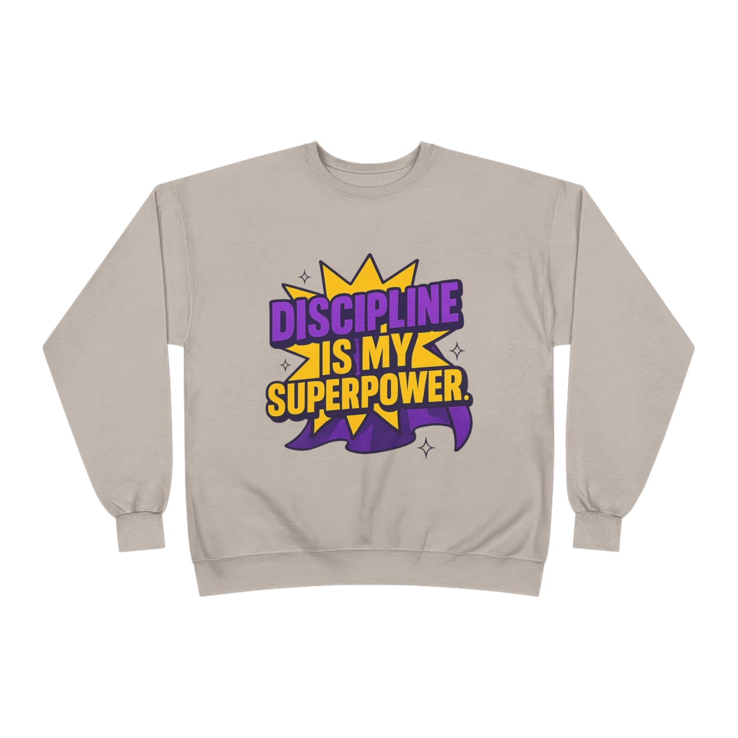 Eco-Friendly Crewneck Sweatshirt - "Discipline is my Superpower" | Unisex, Motivational Gift, Casual Wear, Fitness Apparel