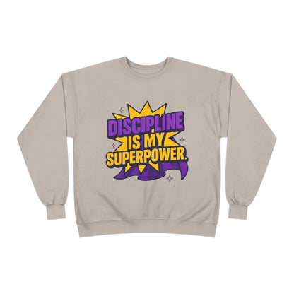 Eco-Friendly Crewneck Sweatshirt - "Discipline is my Superpower" | Unisex, Motivational Gift, Casual Wear, Fitness Apparel