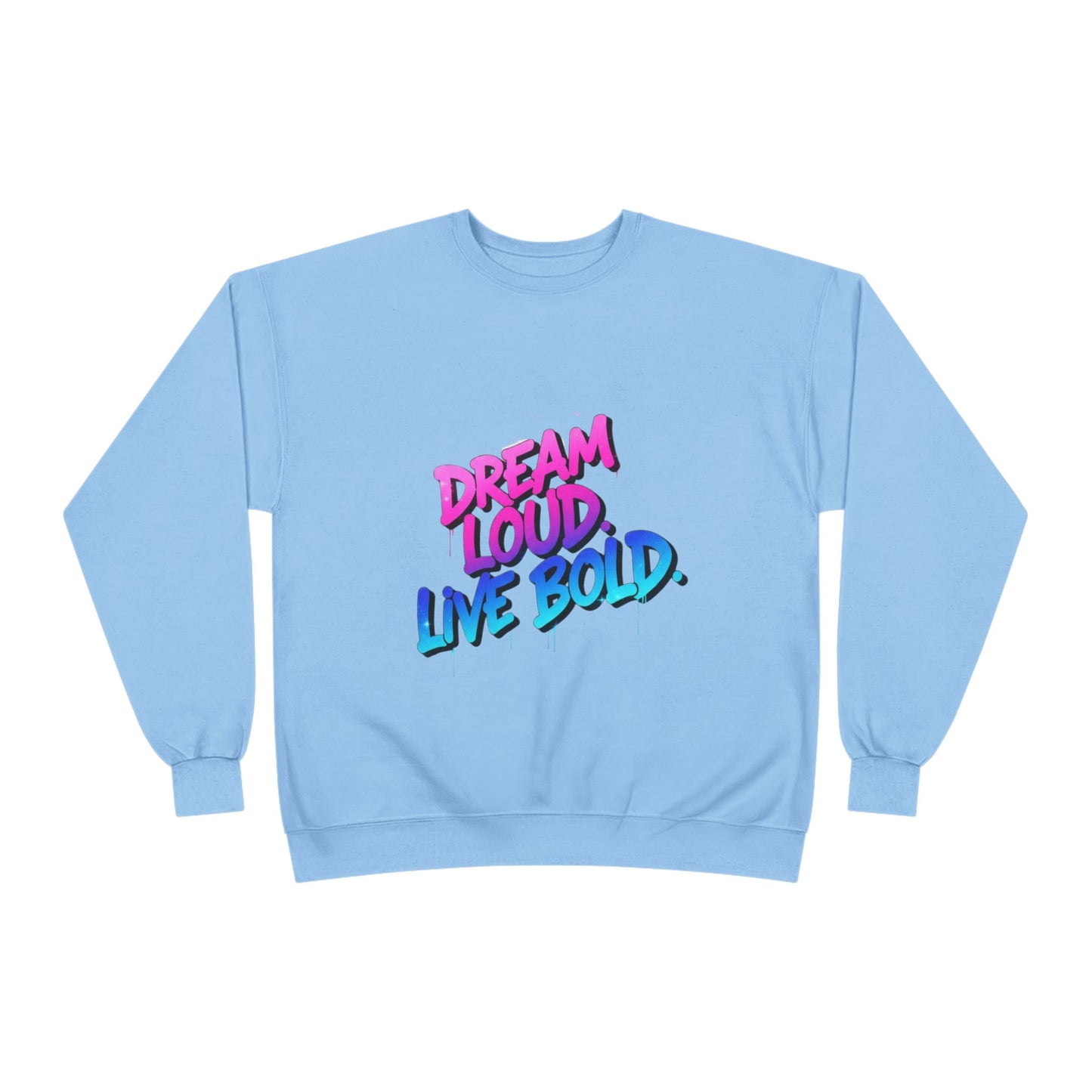 Bold Dreams Eco-Friendly Sweatshirt | Inspirational Crewneck | Perfect for Gifts, Casual Wear, Stylish Comfort