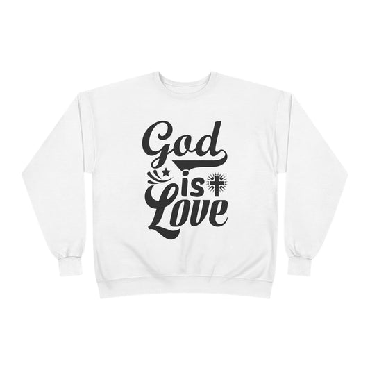 God is Love Eco-Friendly Crewneck Sweatshirt, Unisex Sweater, Spiritual Gift, Faith Sweatshirt, Casual Comfort Clothing