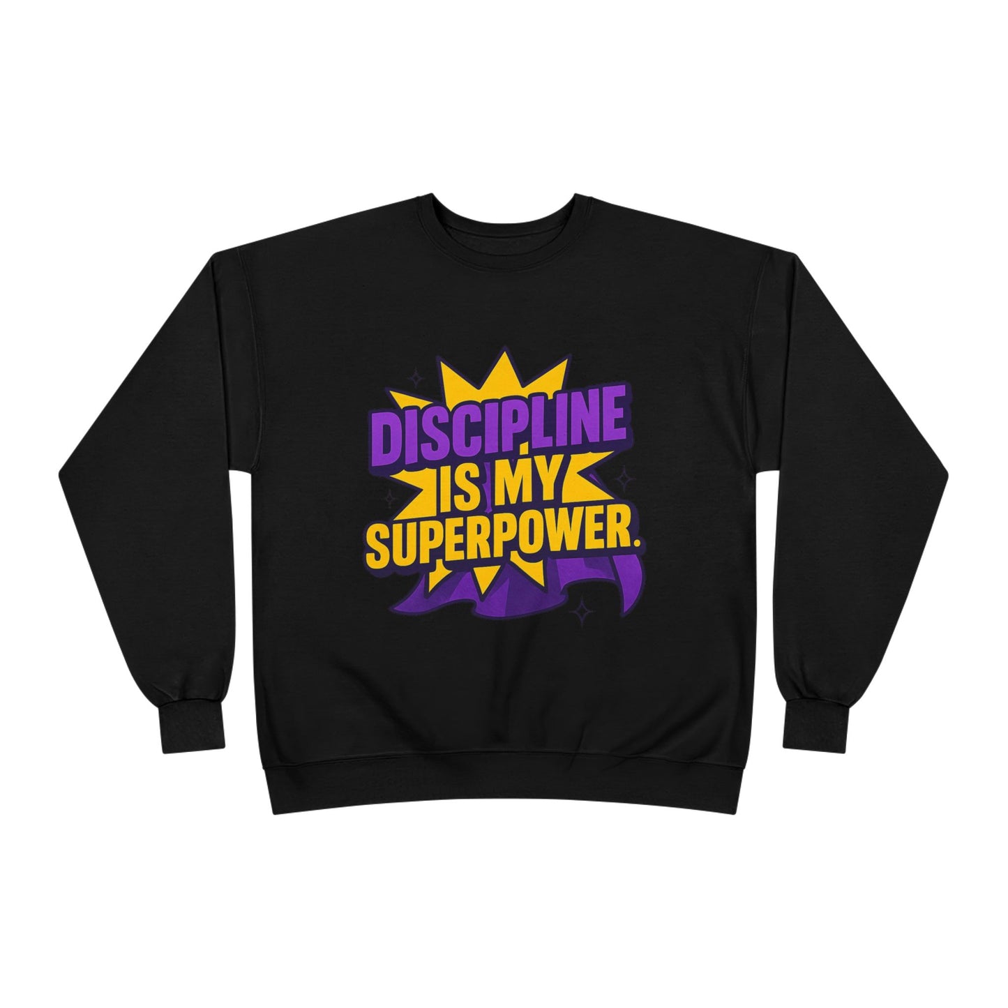 Eco-Friendly Crewneck Sweatshirt - "Discipline is my Superpower" | Unisex, Motivational Gift, Casual Wear, Fitness Apparel
