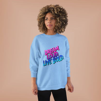 Bold Dreams Eco-Friendly Sweatshirt | Inspirational Crewneck | Perfect for Gifts, Casual Wear, Stylish Comfort