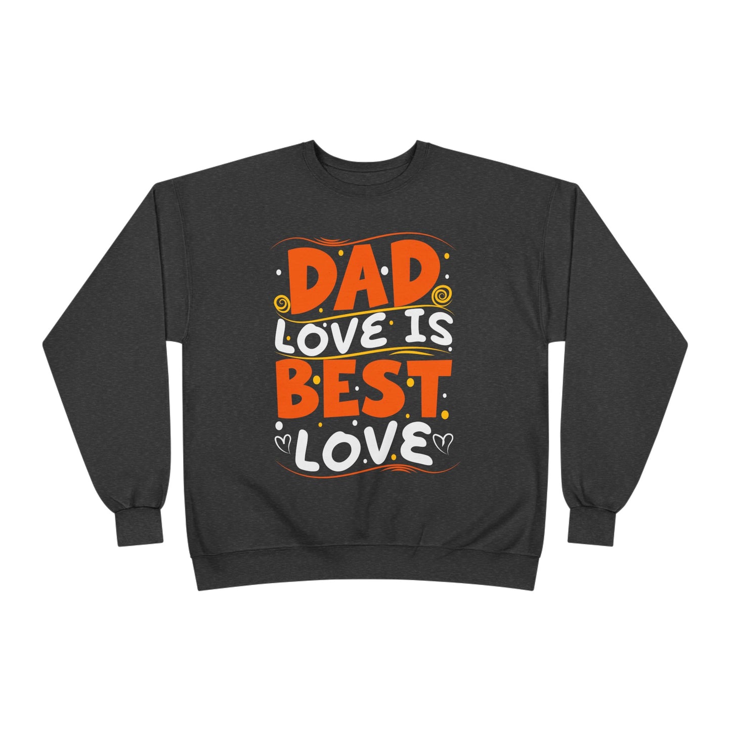 Dad Best Eco-Friendly Crewneck Sweatshirt, Perfect Gift for Father's Day, Unisex Sweatshirt, Cozy Wear, Family Celebration