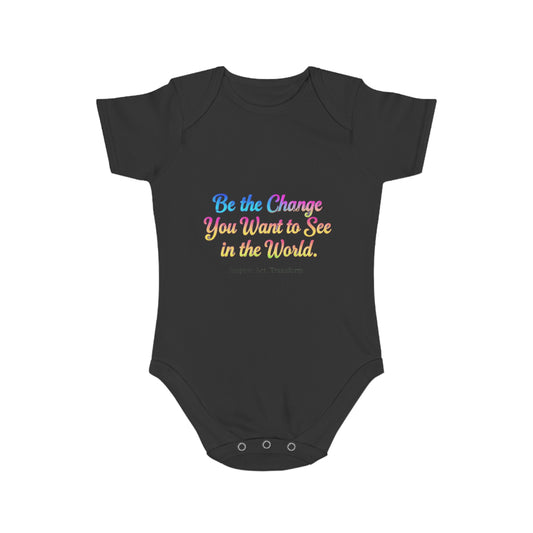 Inspirational Baby Bodysuit - Be the Change, Adorable Gift for Newborns, Baby Shower, Toddler Outfit, Cute Baby Clothes, Thoughtful Gift