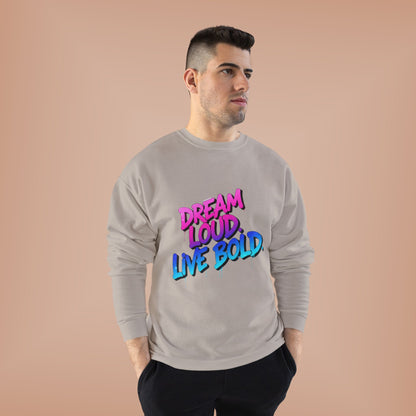 Bold Dreams Eco-Friendly Sweatshirt | Inspirational Crewneck | Perfect for Gifts, Casual Wear, Stylish Comfort