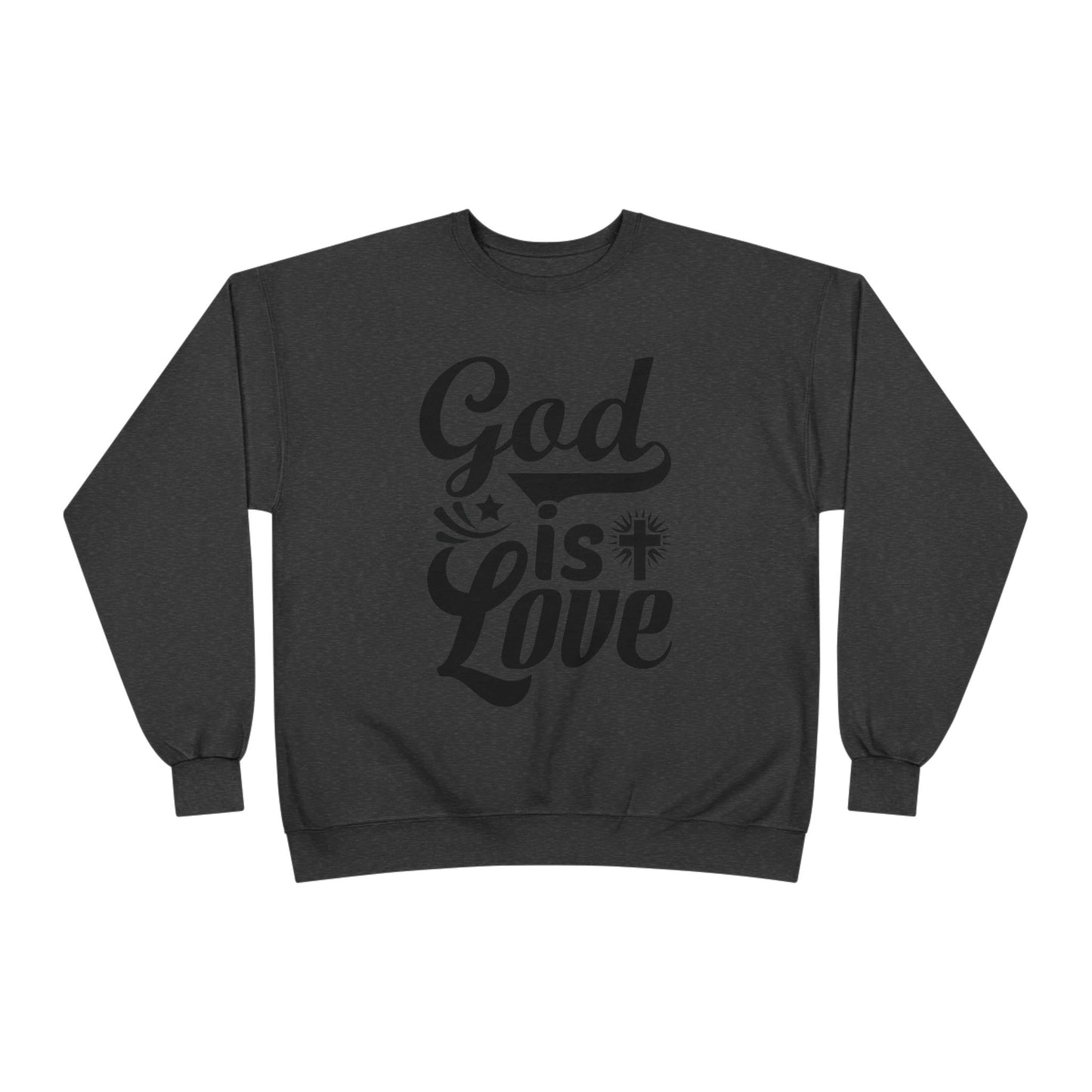 God is Love Eco-Friendly Crewneck Sweatshirt, Unisex Sweater, Spiritual Gift, Faith Sweatshirt, Casual Comfort Clothing