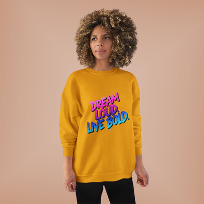 Bold Dreams Eco-Friendly Sweatshirt | Inspirational Crewneck | Perfect for Gifts, Casual Wear, Stylish Comfort