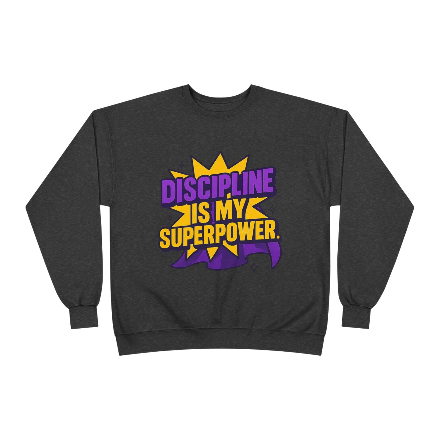 Eco-Friendly Crewneck Sweatshirt - "Discipline is my Superpower" | Unisex, Motivational Gift, Casual Wear, Fitness Apparel