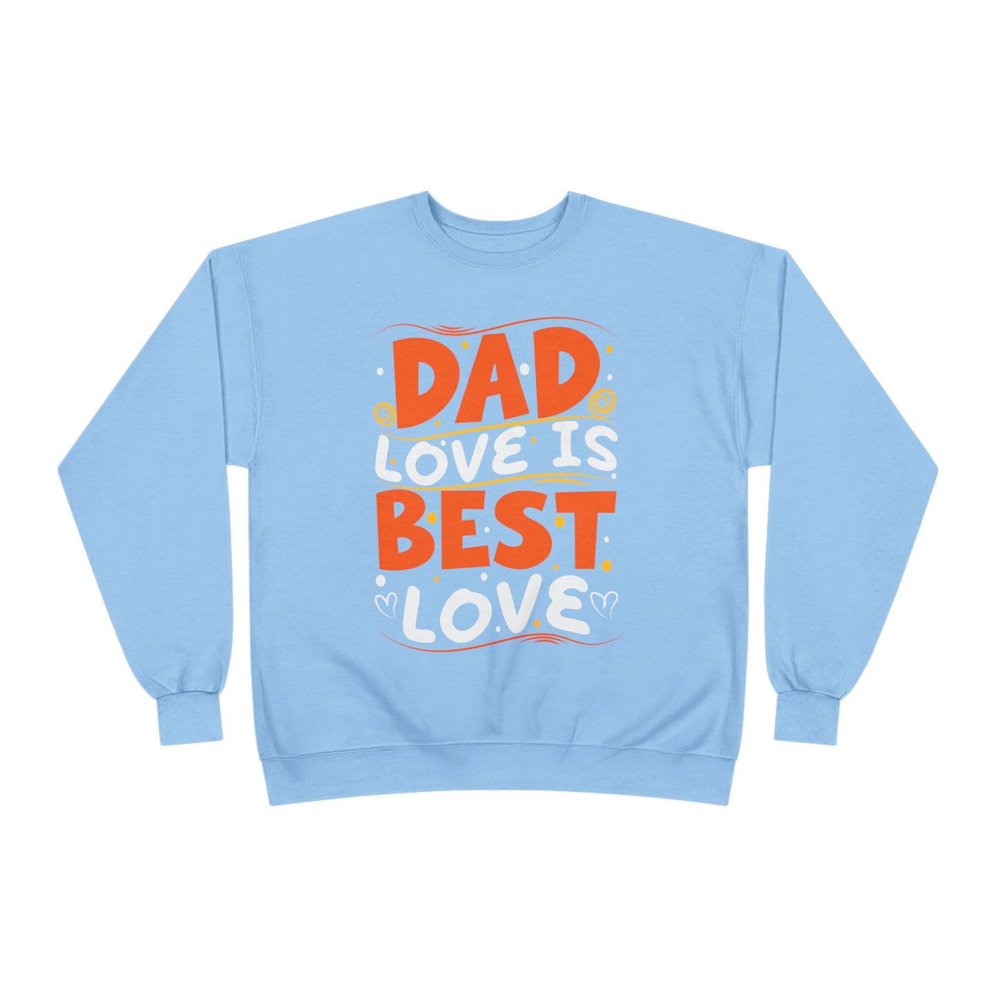 Dad Best Eco-Friendly Crewneck Sweatshirt, Perfect Gift for Father's Day, Unisex Sweatshirt, Cozy Wear, Family Celebration