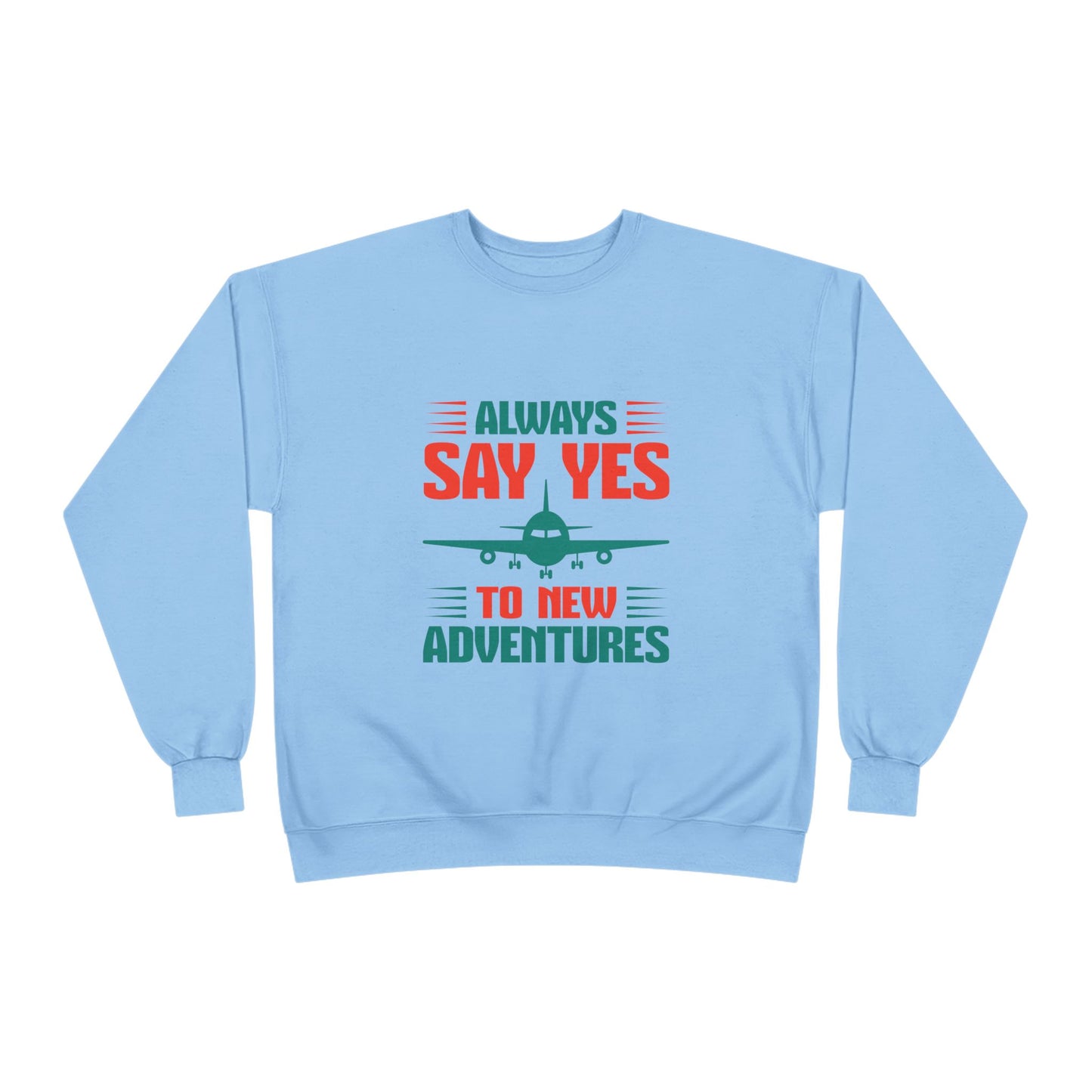 Adventure Enthusiast EcoSmart Crewneck Sweatshirt, Travel Apparel, Gift for Travelers, Casual Fashion, Travel Say Yes Sweatshirt