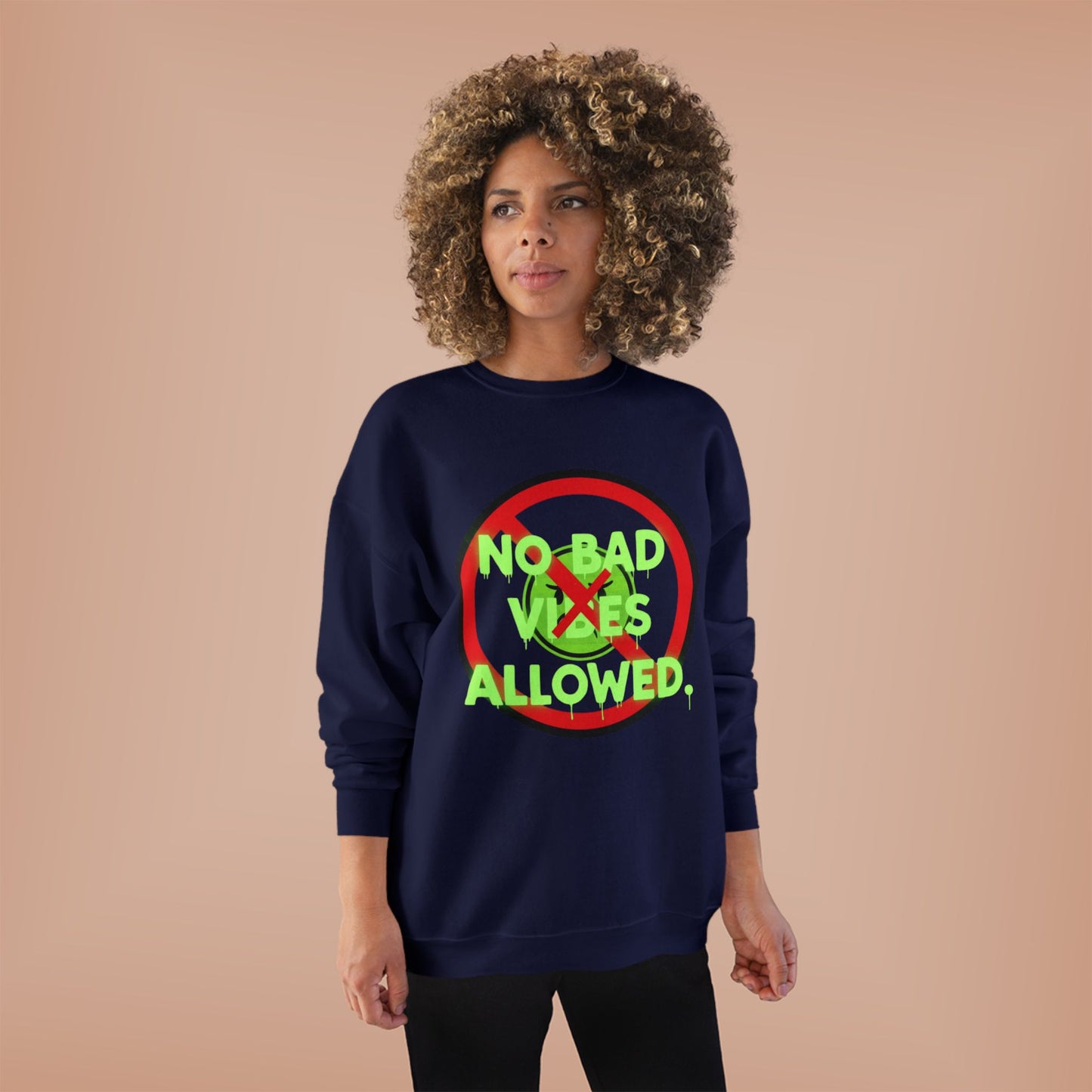 Eco-Friendly Crewneck Sweatshirt - No Bad Vibes Allowed, Relaxed Fit, Casual Wear, Gift for Friends, Vibe Check Fashion