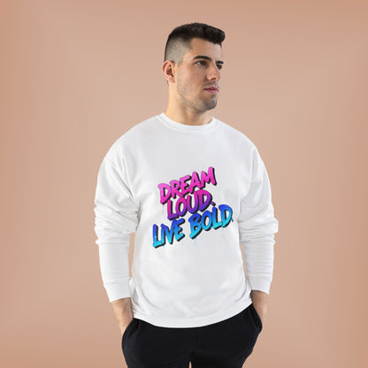 Bold Dreams Eco-Friendly Sweatshirt | Inspirational Crewneck | Perfect for Gifts, Casual Wear, Stylish Comfort