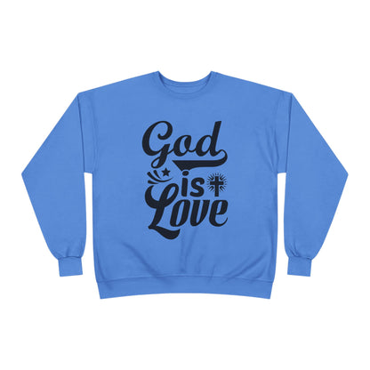 God is Love Eco-Friendly Crewneck Sweatshirt, Unisex Sweater, Spiritual Gift, Faith Sweatshirt, Casual Comfort Clothing