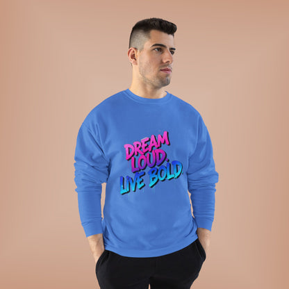 Bold Dreams Eco-Friendly Sweatshirt | Inspirational Crewneck | Perfect for Gifts, Casual Wear, Stylish Comfort