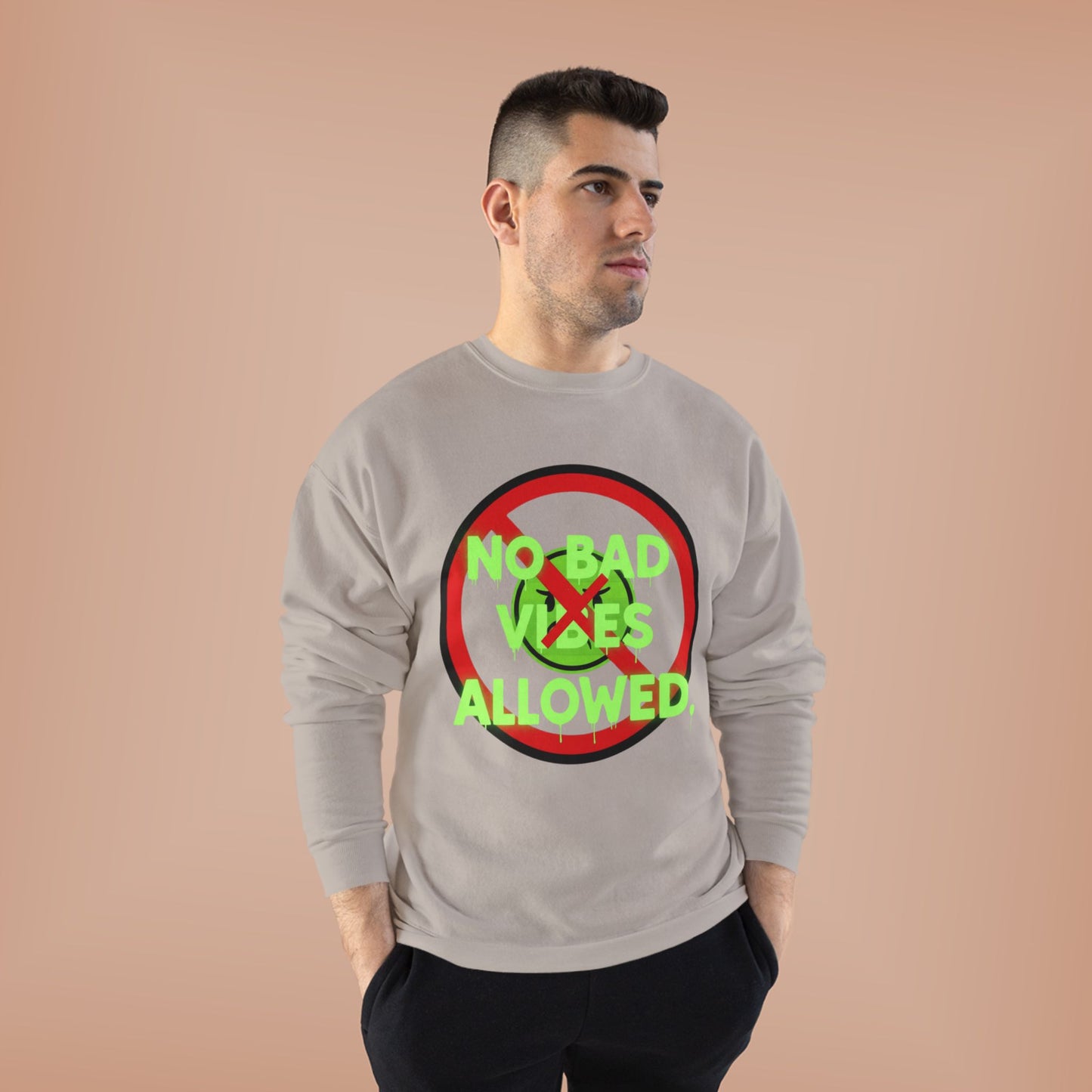 Eco-Friendly Crewneck Sweatshirt - No Bad Vibes Allowed, Relaxed Fit, Casual Wear, Gift for Friends, Vibe Check Fashion