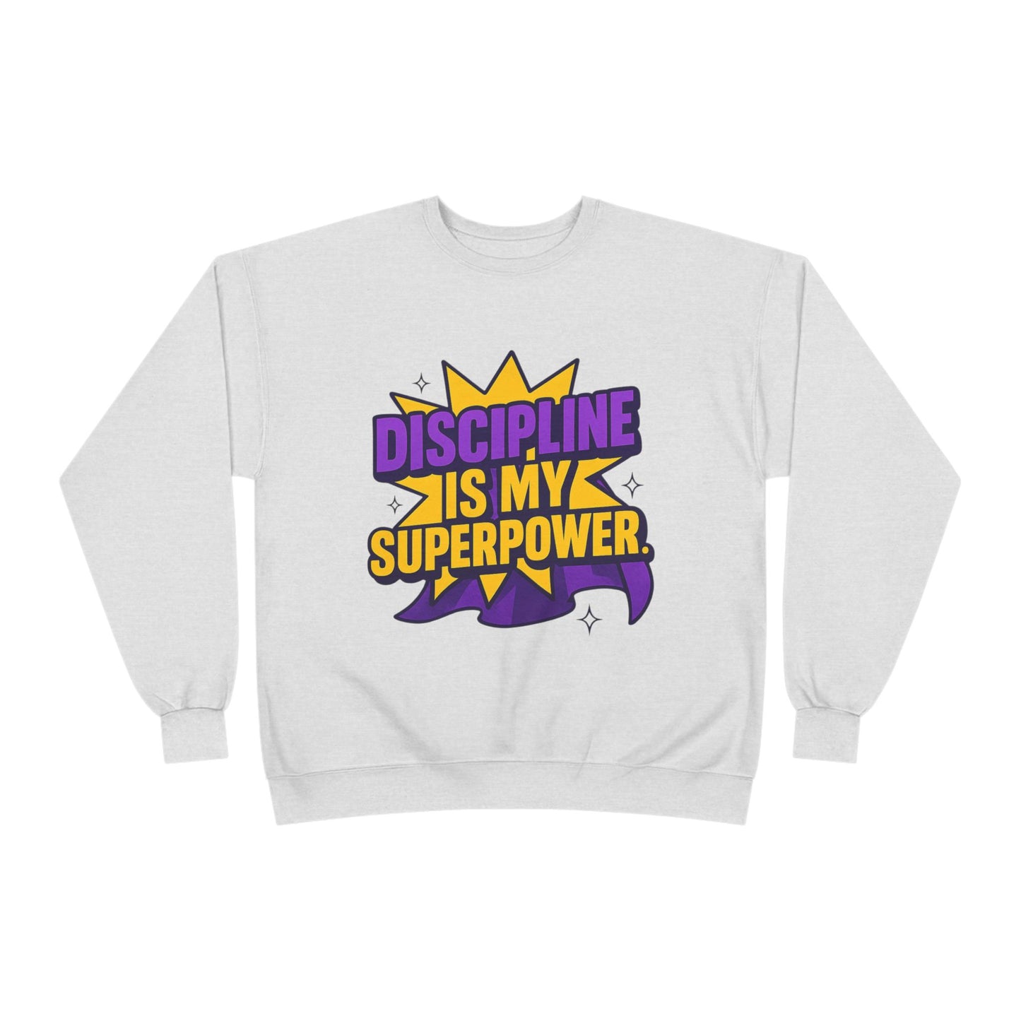 Eco-Friendly Crewneck Sweatshirt - "Discipline is my Superpower" | Unisex, Motivational Gift, Casual Wear, Fitness Apparel
