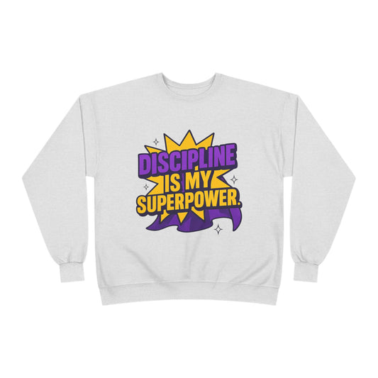 Eco-Friendly Crewneck Sweatshirt - "Discipline is my Superpower" | Unisex, Motivational Gift, Casual Wear, Fitness Apparel