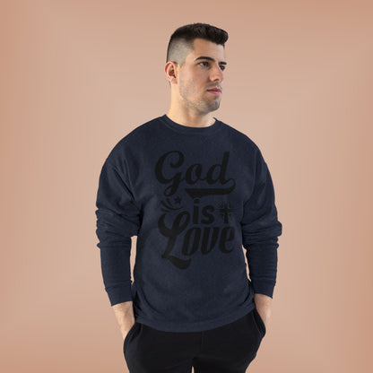 God is Love Eco-Friendly Crewneck Sweatshirt, Unisex Sweater, Spiritual Gift, Faith Sweatshirt, Casual Comfort Clothing