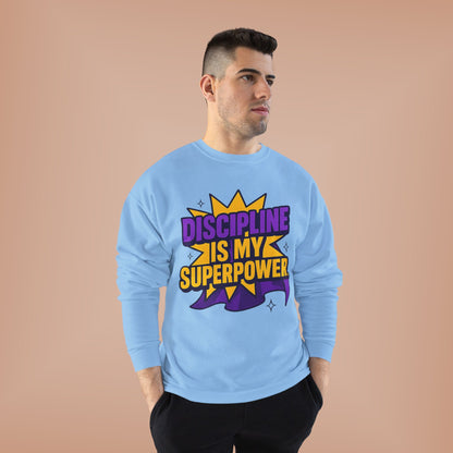 Eco-Friendly Crewneck Sweatshirt - "Discipline is my Superpower" | Unisex, Motivational Gift, Casual Wear, Fitness Apparel