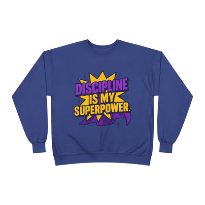 Eco-Friendly Crewneck Sweatshirt - "Discipline is my Superpower" | Unisex, Motivational Gift, Casual Wear, Fitness Apparel