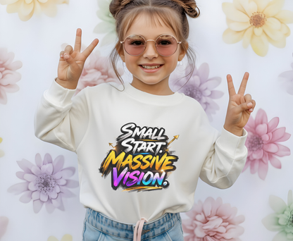 Youth Crewneck Sweatshirt — "Small Start. Massive Vision." Graphic Pullover for Motivated Kids