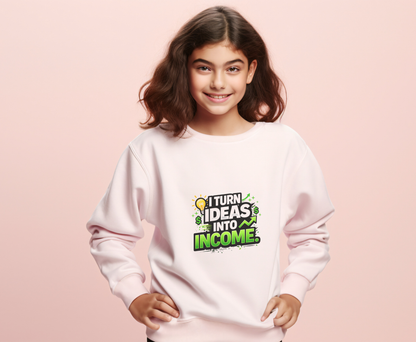 Youth Crewneck Sweatshirt - "I Turn Ideas Into Income" Graphic
