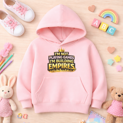 Youth Hoodie — "I’m Not Playing Games, I’m Building Empires" Motivational Sweatshirt