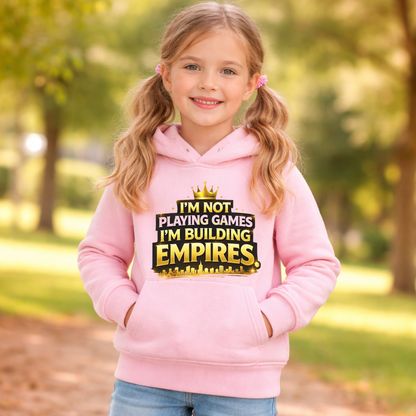 Youth Hoodie — "I’m Not Playing Games, I’m Building Empires" Motivational Sweatshirt