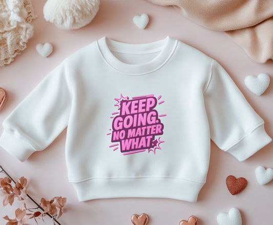 Motivational Crewneck Sweatshirt, Keep Going, Unisex Sweatshirt, Eco-Friendly Apparel, Inspirational Gift, Everyday Comfort
