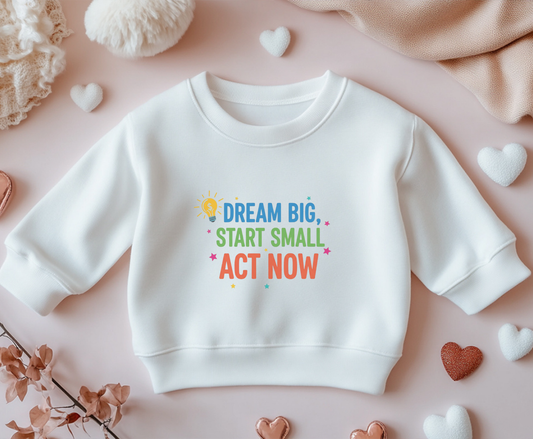 Dream Big, Start Small Sweatshirt - Unisex Eco-Friendly Crewneck, Inspirational Apparel for Motivation, Gift for Dreamers