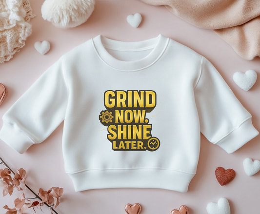 Grind Now Shine Later Eco-Friendly Crewneck Sweatshirt, Motivational Merch, Gift for Hustlers, Cozy Sweatshirt, Positive Vibes Apparel