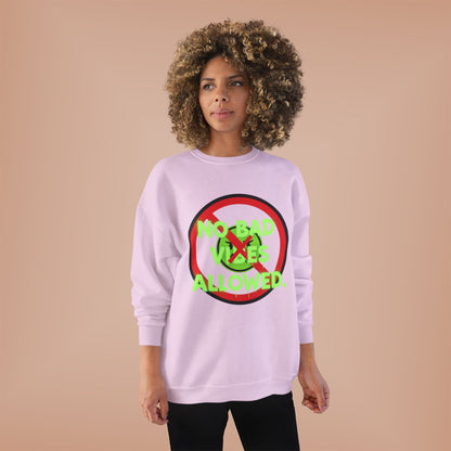 Eco-Friendly Crewneck Sweatshirt - No Bad Vibes Allowed, Relaxed Fit, Casual Wear, Gift for Friends, Vibe Check Fashion