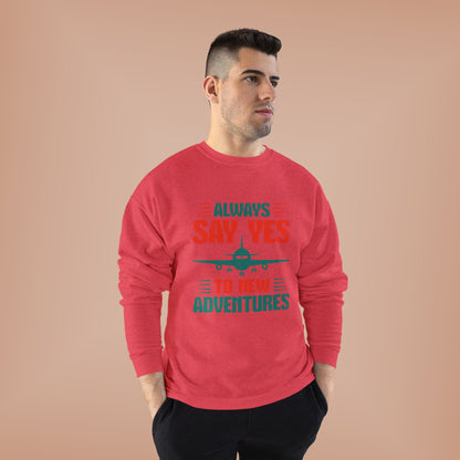 Adventure Enthusiast EcoSmart Crewneck Sweatshirt, Travel Apparel, Gift for Travelers, Casual Fashion, Travel Say Yes Sweatshirt
