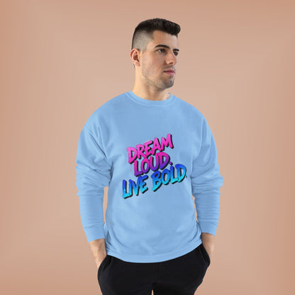 Bold Dreams Eco-Friendly Sweatshirt | Inspirational Crewneck | Perfect for Gifts, Casual Wear, Stylish Comfort
