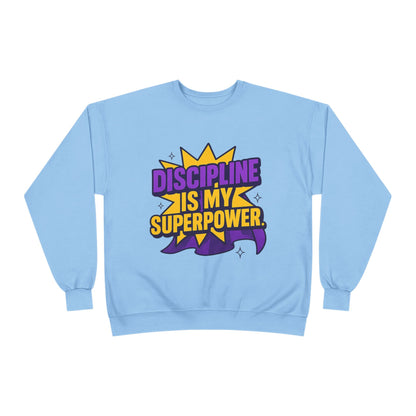 Eco-Friendly Crewneck Sweatshirt - "Discipline is my Superpower" | Unisex, Motivational Gift, Casual Wear, Fitness Apparel
