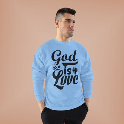 God is Love Eco-Friendly Crewneck Sweatshirt, Unisex Sweater, Spiritual Gift, Faith Sweatshirt, Casual Comfort Clothing