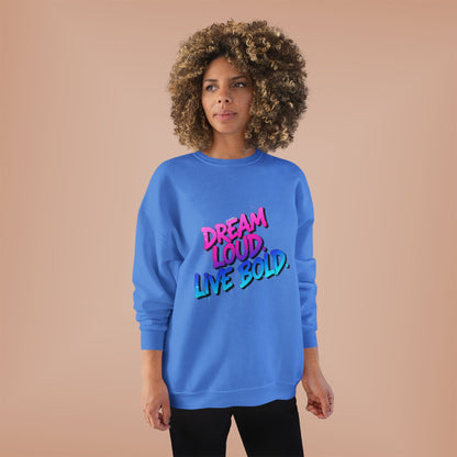 Bold Dreams Eco-Friendly Sweatshirt | Inspirational Crewneck | Perfect for Gifts, Casual Wear, Stylish Comfort