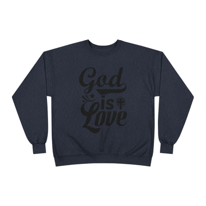 God is Love Eco-Friendly Crewneck Sweatshirt, Unisex Sweater, Spiritual Gift, Faith Sweatshirt, Casual Comfort Clothing