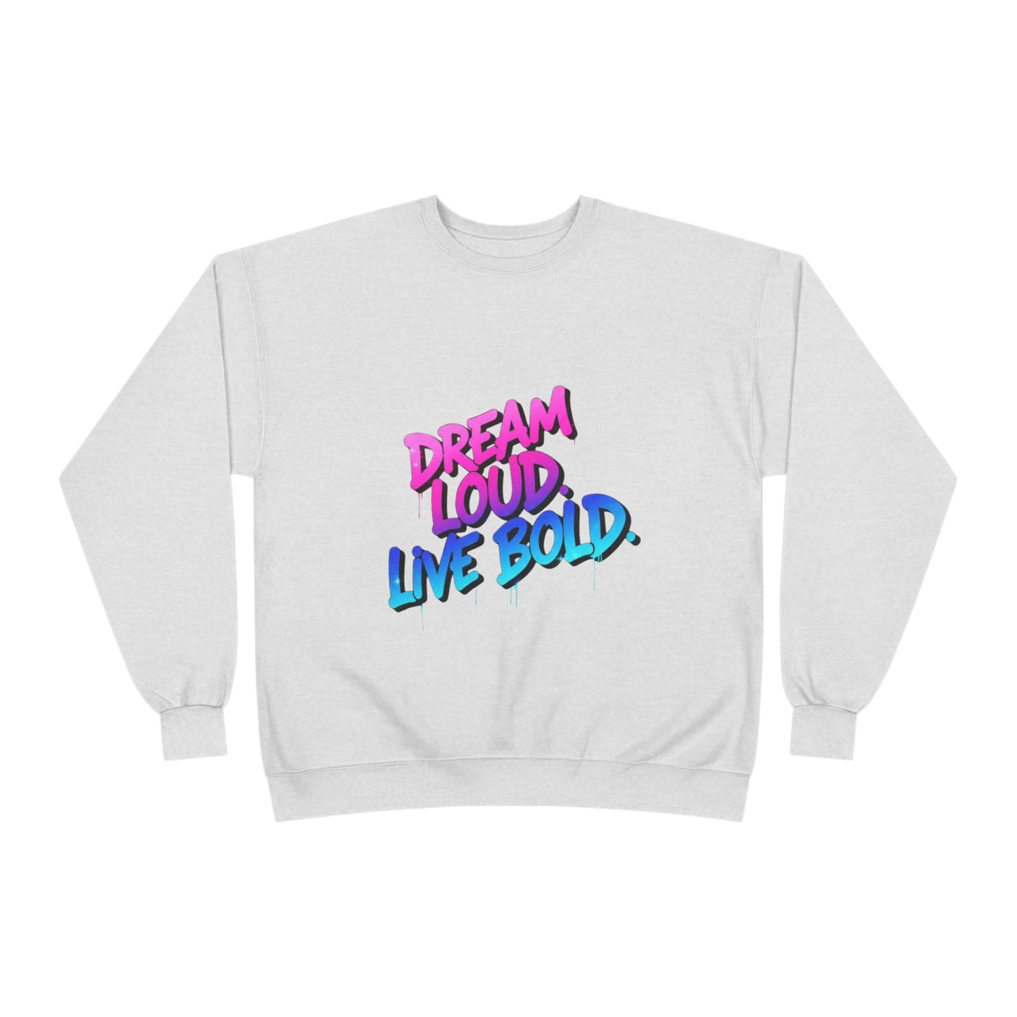 Bold Dreams Eco-Friendly Sweatshirt | Inspirational Crewneck | Perfect for Gifts, Casual Wear, Stylish Comfort