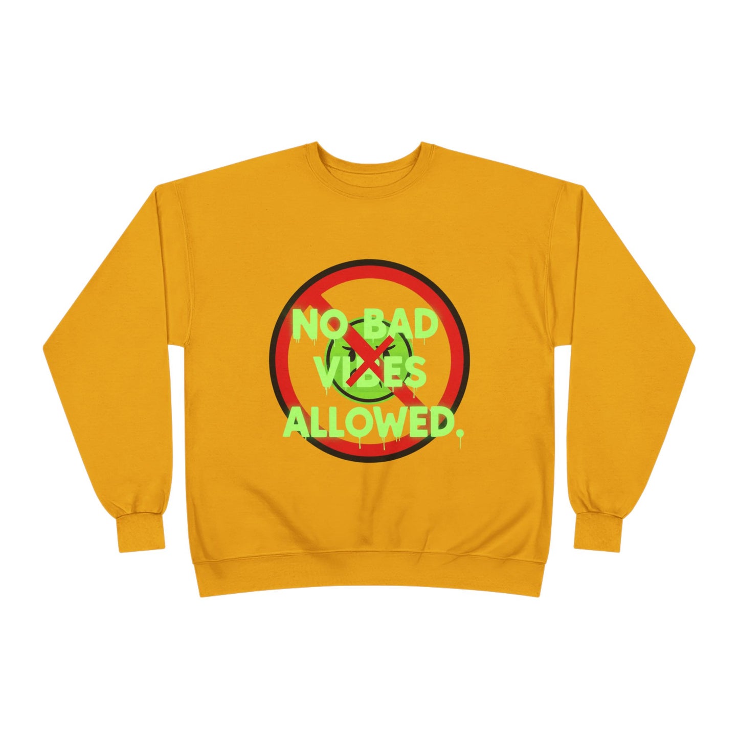 Eco-Friendly Crewneck Sweatshirt - No Bad Vibes Allowed, Relaxed Fit, Casual Wear, Gift for Friends, Vibe Check Fashion