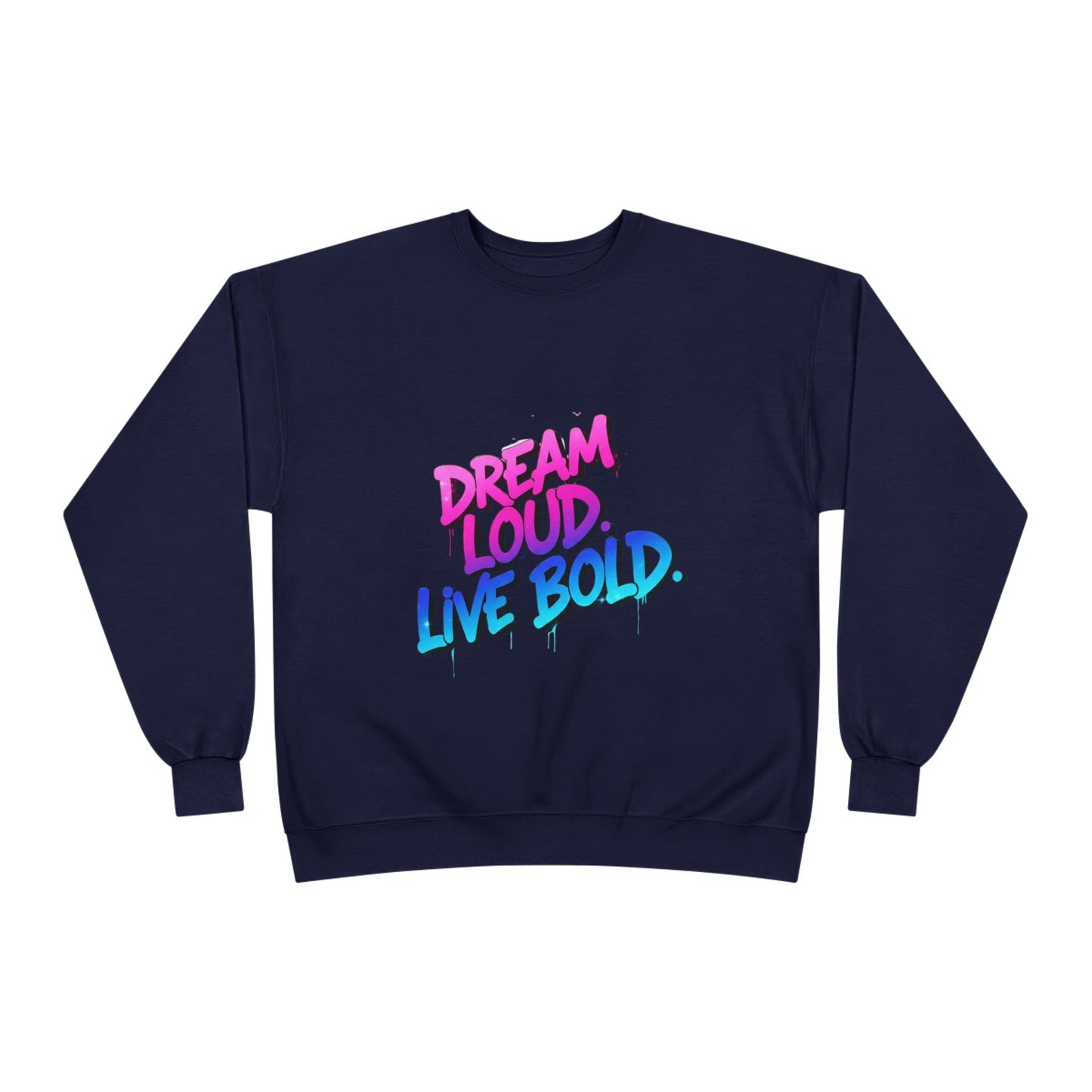 Bold Dreams Eco-Friendly Sweatshirt | Inspirational Crewneck | Perfect for Gifts, Casual Wear, Stylish Comfort