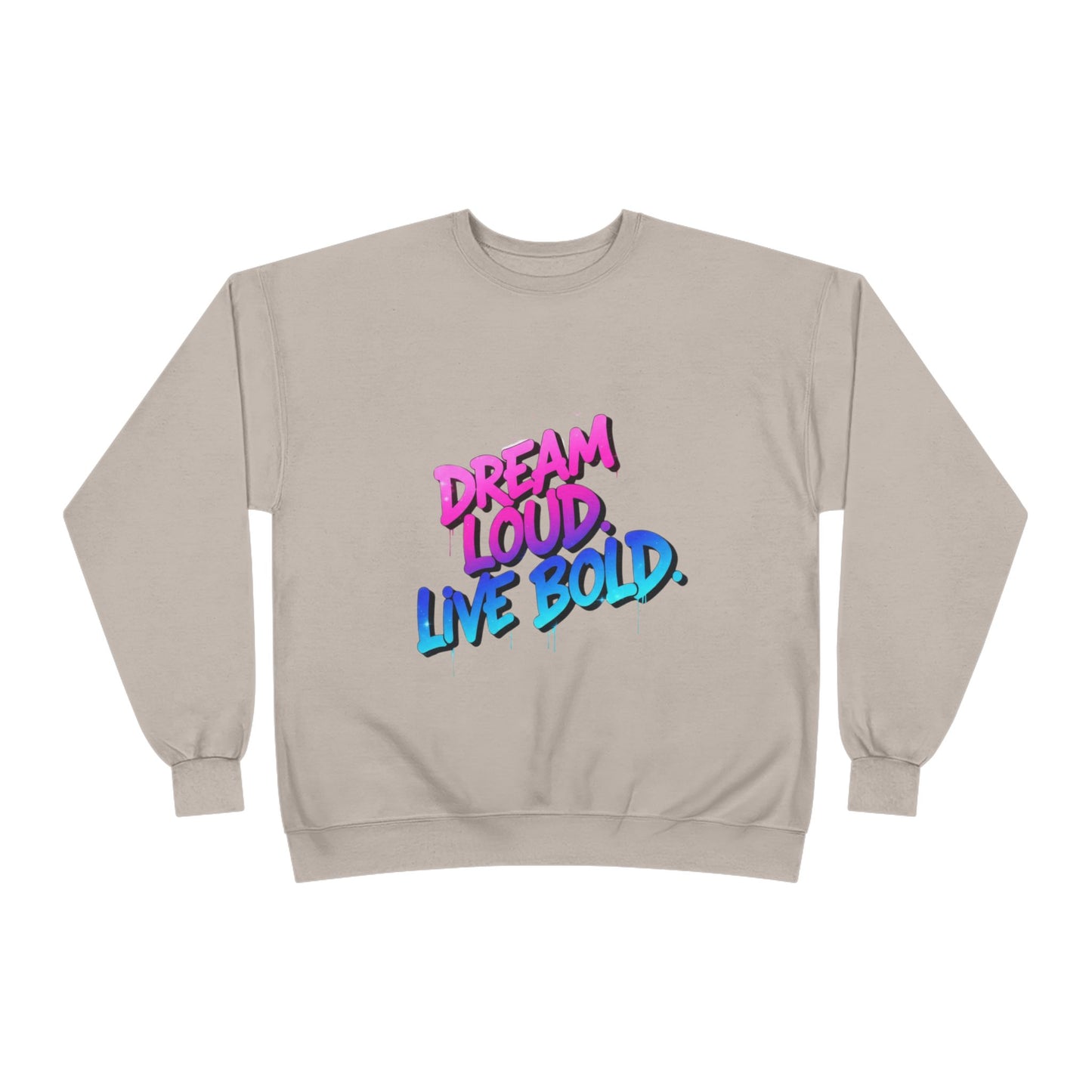 Bold Dreams Eco-Friendly Sweatshirt | Inspirational Crewneck | Perfect for Gifts, Casual Wear, Stylish Comfort