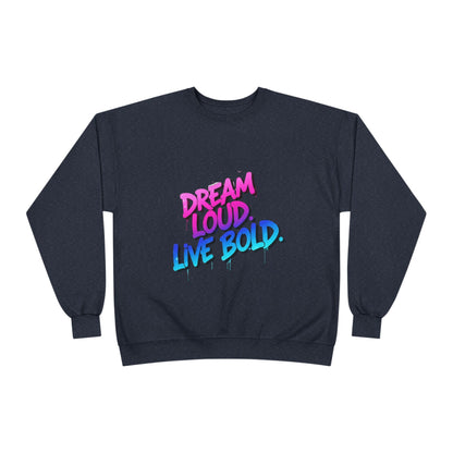 Bold Dreams Eco-Friendly Sweatshirt | Inspirational Crewneck | Perfect for Gifts, Casual Wear, Stylish Comfort